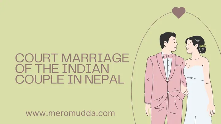 Court Marriage of the Indian Couple in Nepal