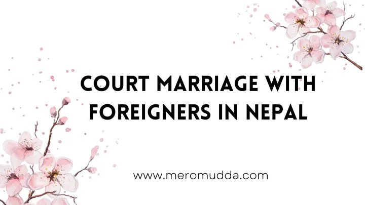 Court Marriage with Foreigners in Nepal